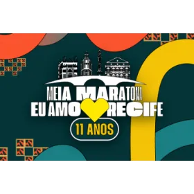 MEIA MARATONA EU AMO RECIFE - 11ª EDIÇÃO